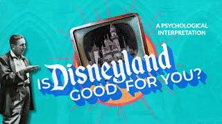 Is Disneyland Good For You? A Psychological Interpretation by Imagineer John Hench