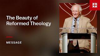 The Beauty of Reformed Theology