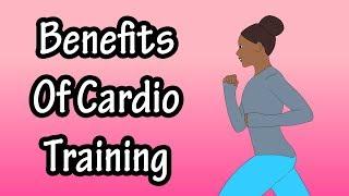 Health Benefits Of Cardiovascular Exercise Training - How Cardio Affects The Body