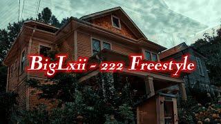 BigLxii - 222 Freestyle (Official Video)