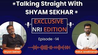 Talking Straight With Shyam Sekhar PART-1/2  (NRI Special Edition) | Shyam Sekhar | ITHOUGHTWEALTH