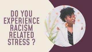 Navigating Racism Related Stress