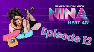 Nina hebt ab! - Die Call-In Show von Nina Queer | Episode 12