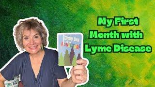 A Month After Diagnosed with Lyme Disease, these are my Observations and Experiences