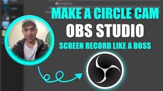 How to Turn Talking Head Webcam / Face Cam into a Circle in OBS