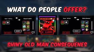 What Do People Offer For SHINY OLD MAN CONSEQUENCES | Five Nights TD