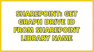 Sharepoint: Get Graph Drive Id from SharePoint library name