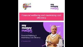 Financial Wellbeing and Maximising Cost Efficiency with My Money Matters