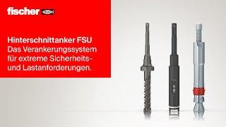 fischer Hinterschnittanker FSU-Das Verankerungssystem für extreme Sicherheits- und Lastanforderungen