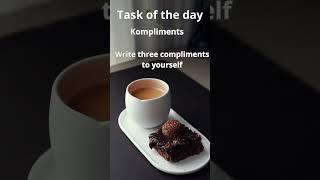 10 Task of the day. Kompliments.