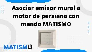 Configurar emisor mural con motor de persiana con mando MATISMO