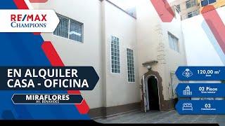 Casa/Oficina en Alquiler - Miraflores || RE/MAX Champions Perú