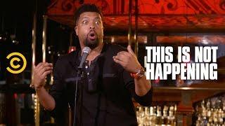 DeRay Davis - Don't Call Mom - This Is Not Happening - Uncensored