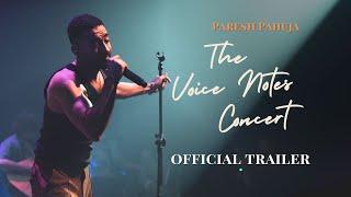 Paresh Pahuja | Voice Notes Concert | Official Trailer