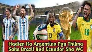 Hadien ka Argentina Pyn Thikna Saka Brazil Bad Ecuador Sha WC Naka Conmebol