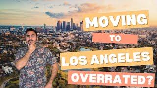 Moving to Los Angeles in 2025: What You NEED to Know Before You Go!