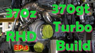 370Z G37 370gt RHD Diy Twin Turbo Build EP:3