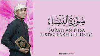 FAKHRUL UNIC - SURAH AN-NISA' MURATTAL