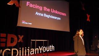 Facing the Unknown | Anna Baghdasaryan | TEDxYouth@UWCDilijan