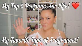 My Top 5 Perfumes For Life