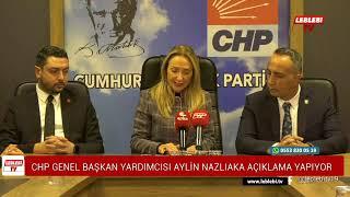 [CANLI] CHP Genel Başkan Yardımcısı Aylin Nazlıaka Açıklama Yapıyor