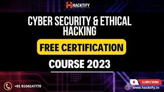 Introduction to Ethical Hacking and Cyber Security: Free Comprehensive Course 2023