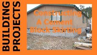 BUILDING PROJECTS - Constructing A Cement Block Skirting