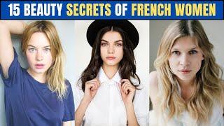 15 Beauty Secrets of French Women (Look effortlessly Chic!)