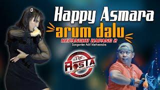 Happy Asmara - Arum Dalu (Kepangku Kapang 2) - The Rosta Reborn | Dangdut (Official Music Video)