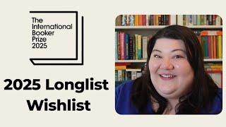 2025 International Booker Prize Longlist Wishlist