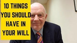 10 Things You Should Have in Your Will