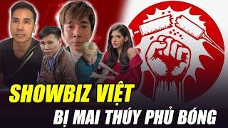 SHOWBIZ VIỆT BỊ MAI THÚY PHỦ BÓNG: CHI DÂN, AN TÂY, ANH ĐỨC, HỮU TRÍ, CHÂU VIỆT CƯỜNG,