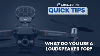 DSLRPros | Quick Facts | What Do You Use a Loudspeaker For?