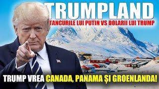 TANCURILE LUI PUTIN vs DOLARII LUI TRUMP! TRUMP VREA CANADA, PANAMA ȘI GROENLANDA!