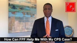 How Can Family Preservation Foundation Help Me With My Child Protection Services / CPS Case?