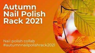 #autumnnailpolishrack2021 Collab