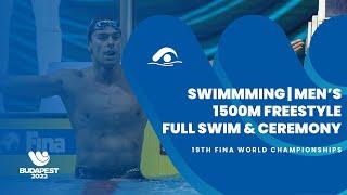 Swimming | Men's | 1500m Freestyle | Full Swim & Ceremony | 19th FINA World Championship | Budapest