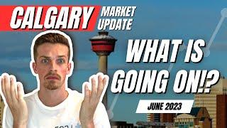 What is going on in the Calgary Real Estate Market? | June 2023 Calgary Market Update