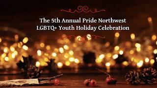 2019 Pride Northwest LGBTQ+ Youth Holiday Celebration