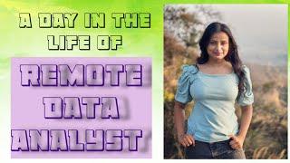 A day in my life - ( REMOTE DATA ANALYST)