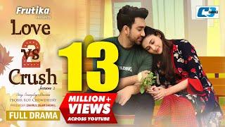 LOVE VS CRUSH 2 | Jovan | Mehazabien Chowdhury | Probir Roy Chowdhury | Bangla Natok 2022