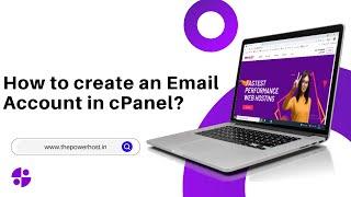 How to create an Email Account in cPanel with The PowerHost