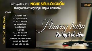 [CD632] Mở Nhẹ Nhàng Lk Nhạc Vàng Hải Ngoại Xưa Bất Hủ Còn Mãi Theo Thời Gian| Hữu Thái Lossless