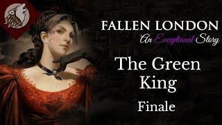 Fallen London: The Green King - Finale