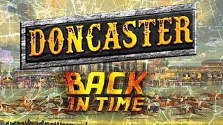 Doncaster: Back in Time (Yorkshire)