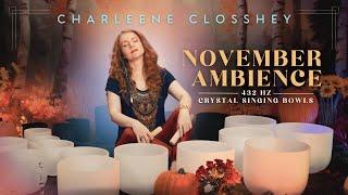 NOVEMBER AMBIENCE  Crystal Singing Bowls 432 Hertz + Nature Sounds - Relax & Sleep w/ Autumn Leaves