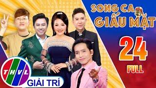 Song ca giấu mặt -Tập 24: Gái xinh RUN CẦM CẬP khi lần đầu được HÁT cùng NHẠC SĨ NỔI TIẾNG Sỹ Luân