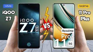 vivo iQOO Z7 Vs Realme 11 Pro Plus - Full Comparison 2023