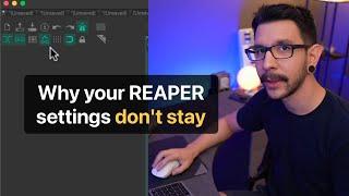 Why REAPER is NOT saving your project settings