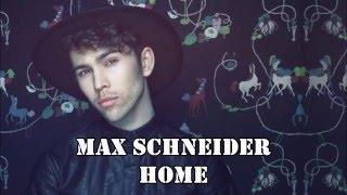 Home-Max Schneider (Lyrics)